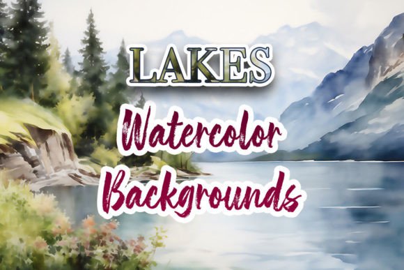 Embrace Nature's Palette: Lakes Watercolor Backgrounds for Modern Creators